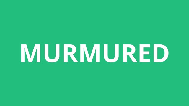 Murmured