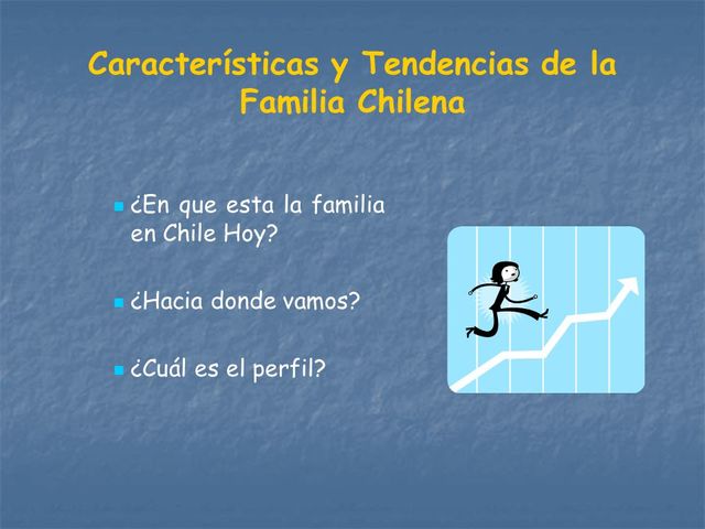 Tendencias de cambio en las familias chilenas