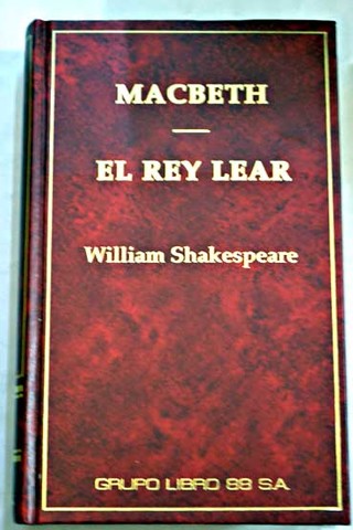 Escribe Macbeth y El rey Lear.