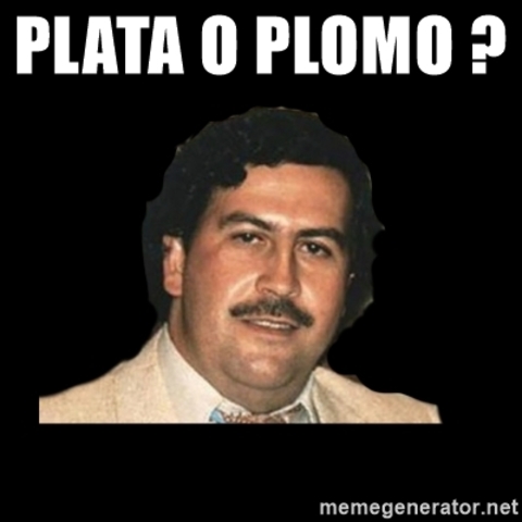 Plata o plomo