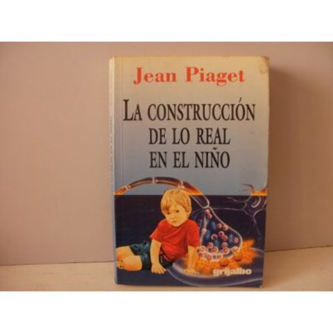 La construcción de lo real en el niño.
