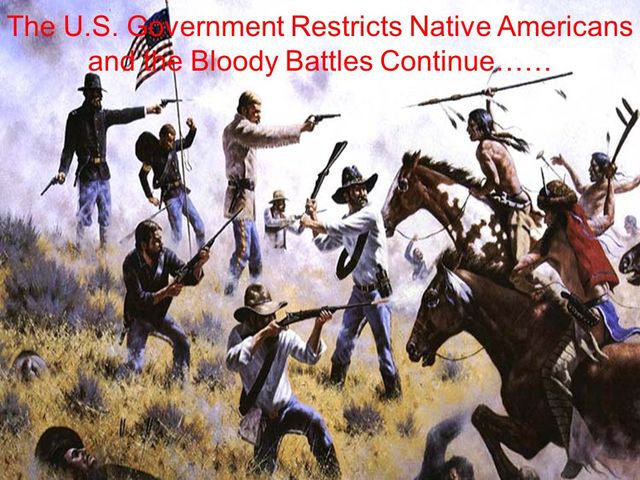 The Government Restricts Native Americans