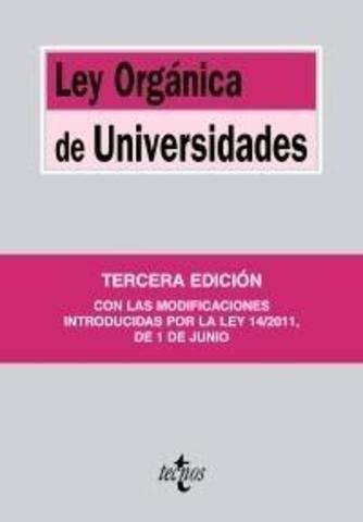 Se publica la Ley Orgánica de la Universidad y se establece la junta de gobierno.