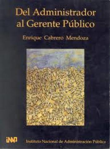 Enrique Cabrero. versión actualizada "Del administrador al gerente público"