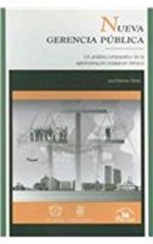 José Martínez Vilchis. "La nueva gerencia pública en México".