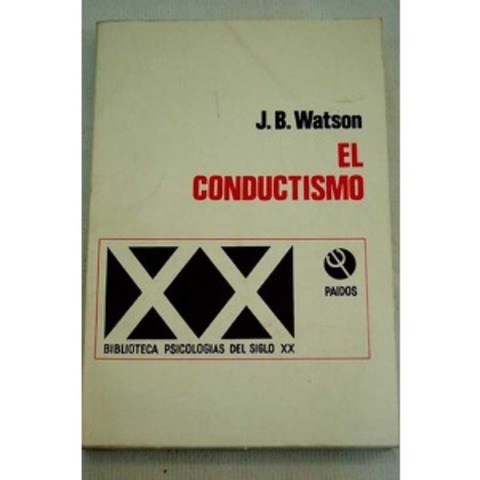 1925 Obra "El conductismo" escrita por John Watson