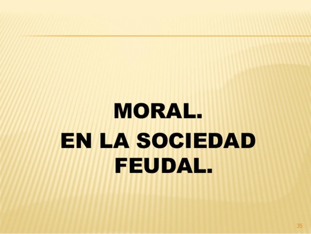 Moral en la Sociedad Feudal