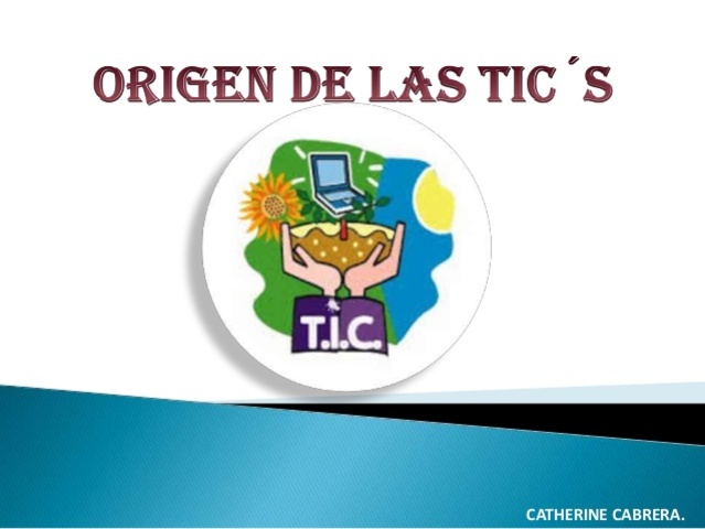 EL ORIGEN DE LAS TICS