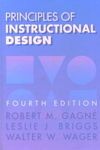 Principles of Instructional Design by Robert M. Gagne and Leslie J. Briggs
