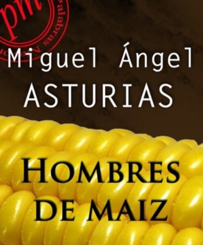 Escribió HOMBRE DE MAÍZ CONSIDERADA POR MUCHOS COMO SU OBRA MAESTRA.