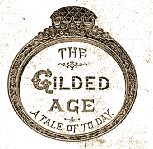 Mark Twain's "The Gilded Age: A Tale of Today"