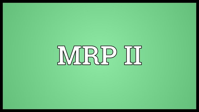 Aparece MRP II