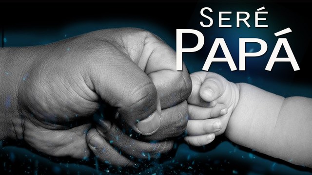 Ser papá