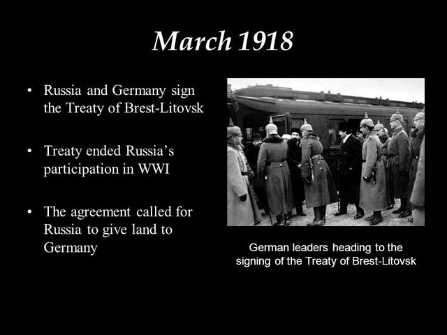 Russia and Germany signed a peace Agreement called the Treaty of Brest- Litovsk.