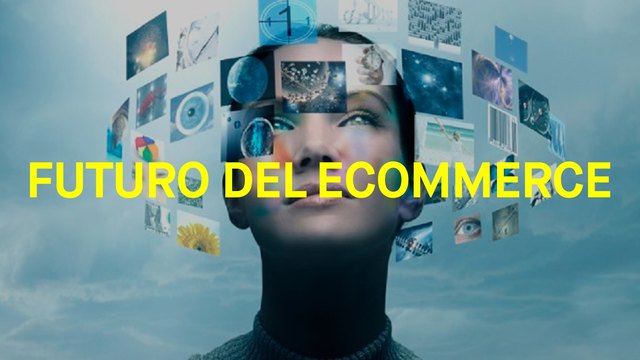 El futuro del E-COMMERCE