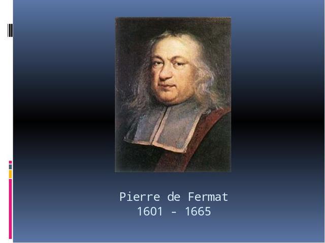 Pierre de Fermat (1601-1665)
