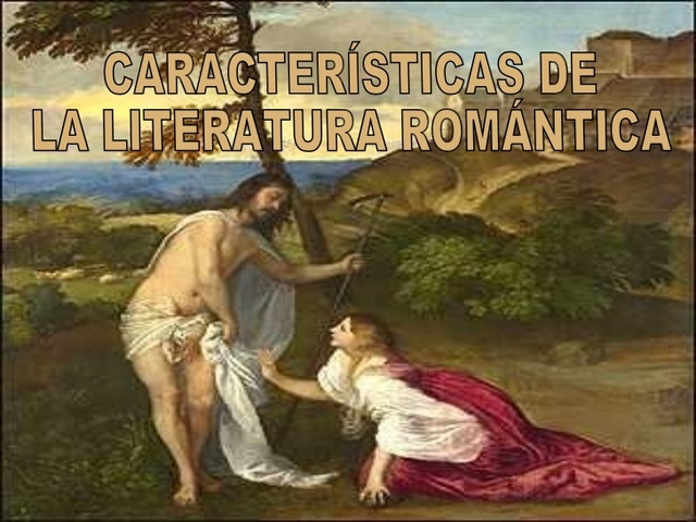 CARACTERISTICAS DEL ROMANTICISMO