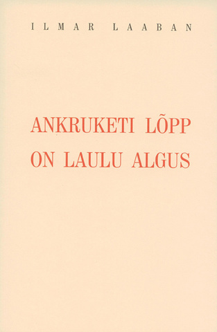 I. Laaban - Ankruketi lõpp on laulu algus