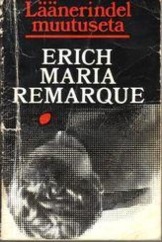 Erich Maria Remarque "Läänerindel muutuseta"