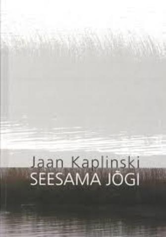 Jaan Kaplinski "Seesama jõgi"
