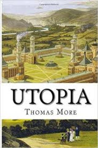1516 Thomas More's Utopia is published