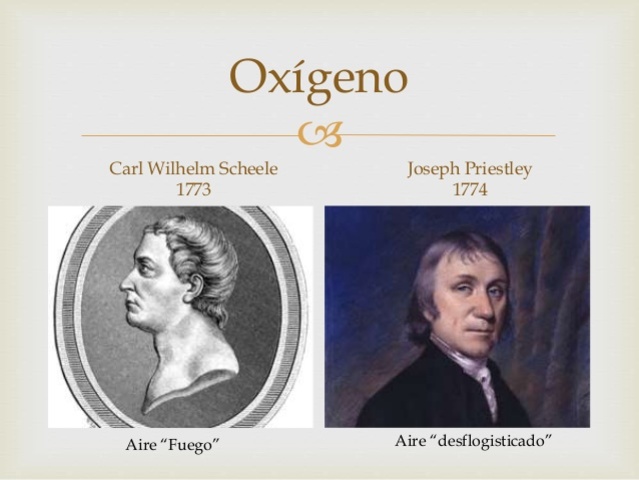Joseph Priestley o Carl Wilhelm Scheele descubren simultáneamente el «air déphlogistiqué» (futuro oxígeno)