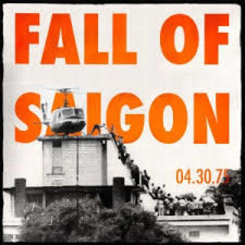 Vietnam- Saigon falls to the North Vietnamese