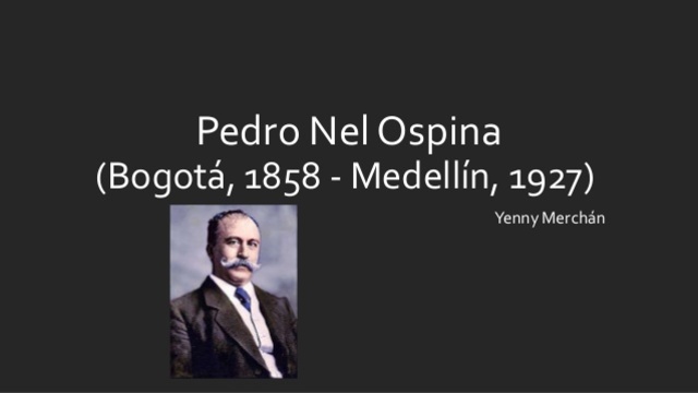 PEDRO NEL OSPINA (1922-1926)