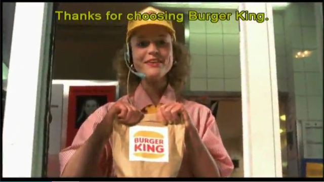 "Thanks for choosing Burger King."
