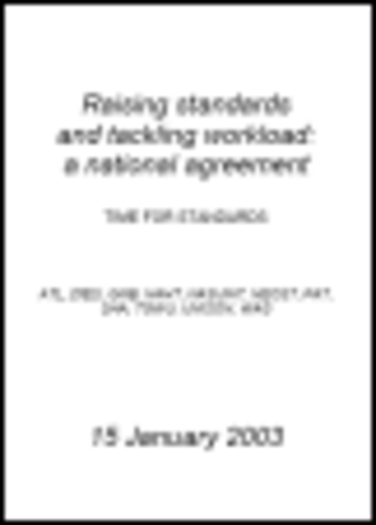 2003 Raising Standards and Tackling Workload: a National Agreement