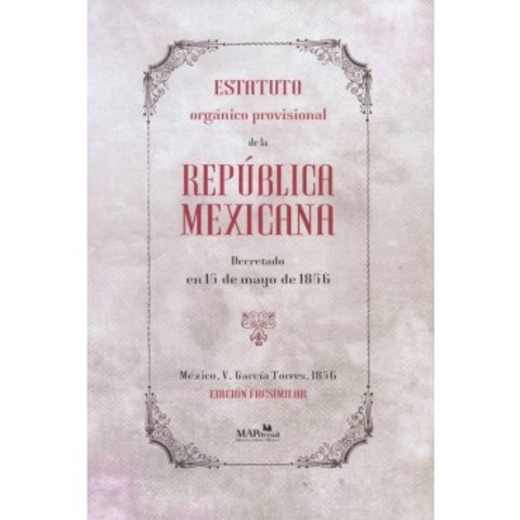ESTATUTO ORGÁNICO PROVISIONAL DE LA REPÚBLICA MEXICANA