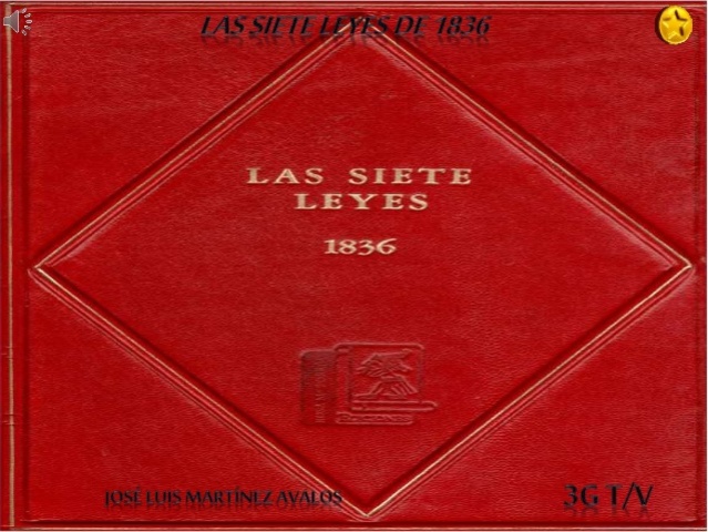Siete Leyes Constitucionales de 1836.