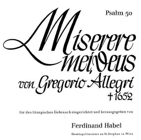 Allegri, Gregorio. Miserere mei, Deus. 1630s.
