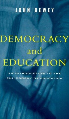 Democracy and Education. An Introduction to the Philosophy of Education
