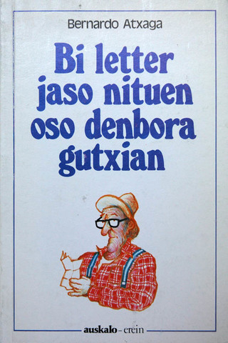Bi letter jaso nituen oso denbora gutxian