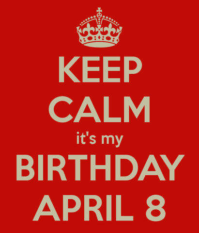 I was born on April 8, 2005