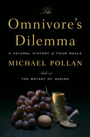 The Omnivore's Dilemma, Michael Pollan