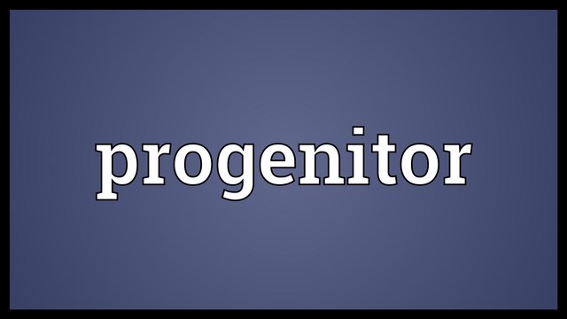Progenitor
