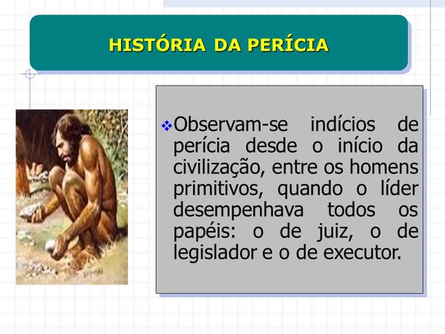 O início da Perícia