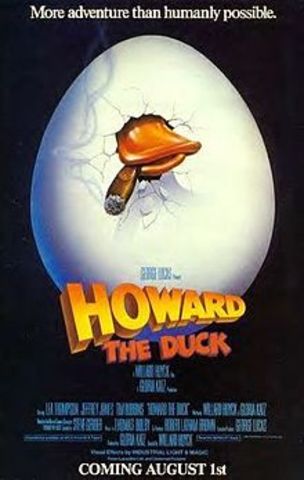 The first movie was howard the duck