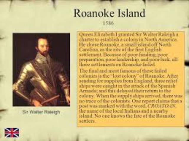 Sir Walter Raleigh tries to establish Roanoke (present day North Carolina
