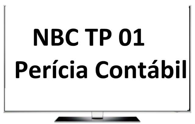 NBC  TP 01- Perícia Contábil e NBC PP 01- Perito Contábil