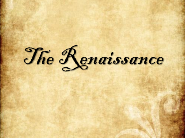 The Renaissance Has Begun!