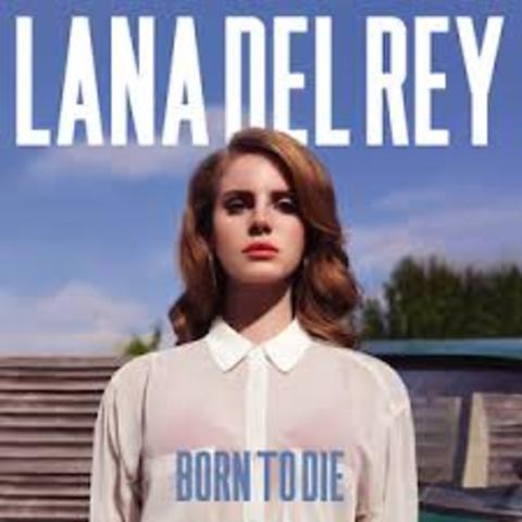 "Born To Die"