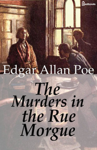 The Murders in the Rue Morgue