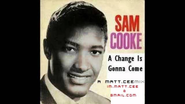 Sam Cooke: A Change Is Gonna Come