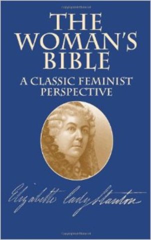 "The Woman's Bible" by Elizabeth Cady Stanton