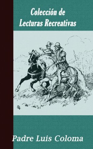 Colección de lecturas recreativas-Luis Coloma