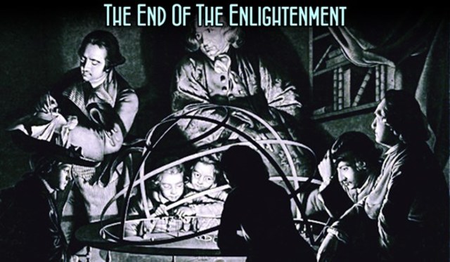 End of the Enlightenment