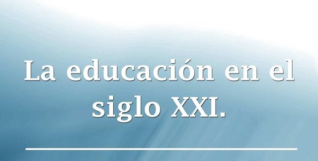 Politica Educativa hacia el siglo XXI